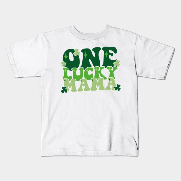 One Lucky Mama St Patrick day Kids T-Shirt by GShow